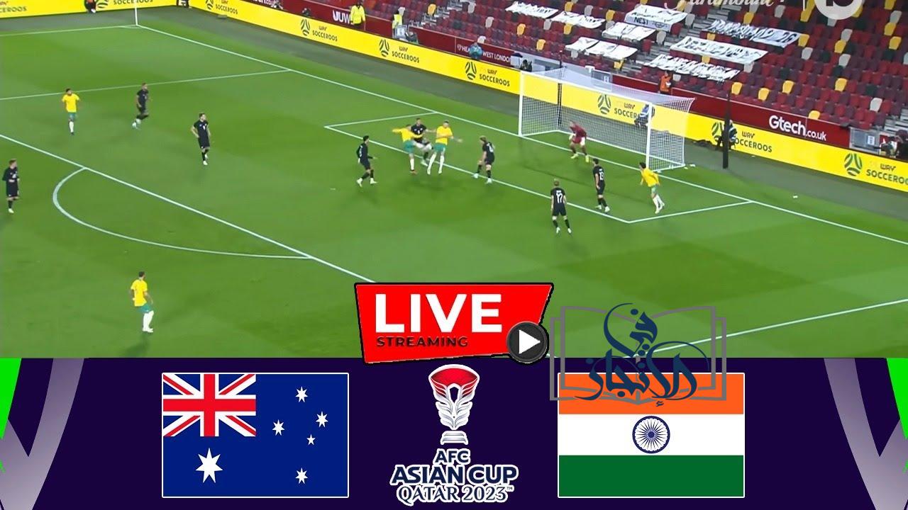 بث مباشر مباراة أستراليا والهند في كأس آسيا 2024